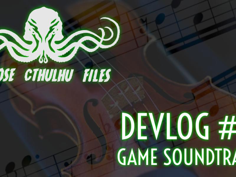 Choose Cthulhu Files soundtrack