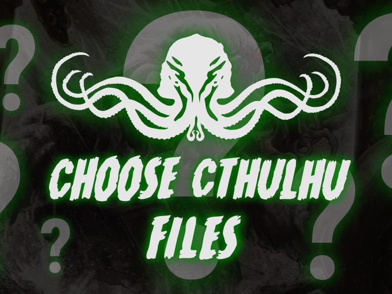 What is Choose Cthulhu Files?